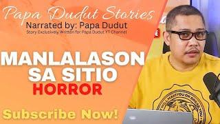 MANLALASON SA SITIO | BASTE | PAPA DUDUT STORIES HORROR