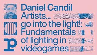 Playsense Week | Artists go into the light: Fundamentals of lighting in video games by Daniel Candil