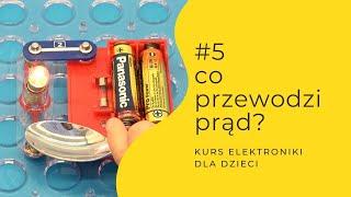 ZIZ#5 Co przewodzi prąd? - kurs elektroniki dla dzieci [Sekrety elektroniki]