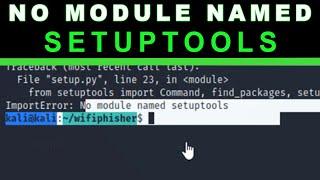 No Module named Setuptools on Kali Linux