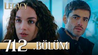 Emanet 712. Bölüm | Legacy Episode 712