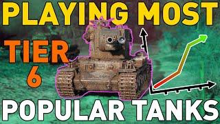 Playing the Most POPULAR T6s in World of Tanks!