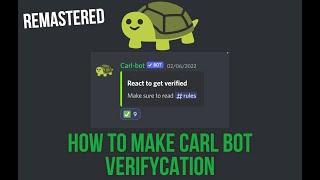 (REMASTERED) How to make Discord verification with carl bot