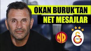 GALATASARAY’DAN SON GELİŞMELER | OKAN BURUK’TAN NET MESAJLAR