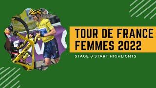 Tour de France Femmes 2022 - Stage 8 Start Highlights