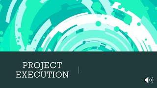 3.1 PROJECT EXECUTION