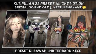 KUMPULAN 22 PRESET JJ ALIGHT MOTION SPESIAL JJ KECE SOUND OLD MENGKANE VIRAL | PRESET DI BAWAH 5 MB