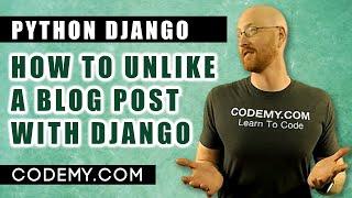 How To Create an Unlike Blog Button - Django Blog #19