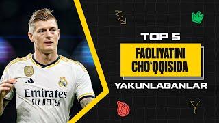 TOP 5 | Faoliyatini cho‘qqisida yakunlagan futbolchilar