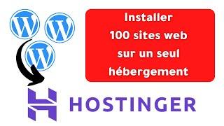 Installer 100 sites web sur un seul hébergement avec hostinger