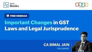 Important Changes in GST Laws and Legal Jurisprudence