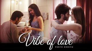 Vibe of Love Mashup - Parth Dodiya | Arijit Singh, Jubin Nautiyal | 2024