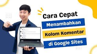 Cara Menambahkan Kolom Komentar di Google Sites