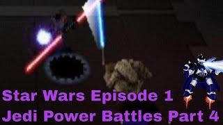 Star Wars Episode 1 Jedi Power Battles Part 4