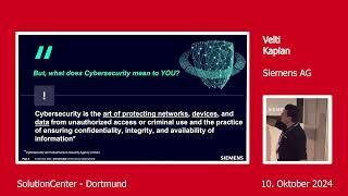 Cyber Security im industriellen Umfeld, Velit Kaplan, Siemens AG