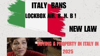 BUYING PROPERTY IN ITALY 2025? ITALY BANS  LOCKBOX ACCESS AIR BNB  ACCOMODATION