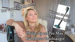 Philips SpeedPro Max Aqua / Kabelloser Staubsauger / mal ein anderes Thema / Lifestyle