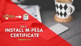 Daraja API -  Installing the Safaricom M-PESA Certificate Windows 10: Part 2