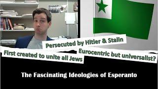 The Fascinating Ideologies of Esperanto