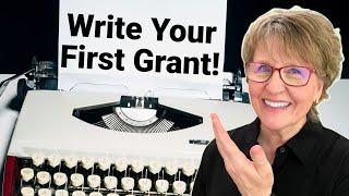 How to Overcome Your Fears and Write that First Grant!