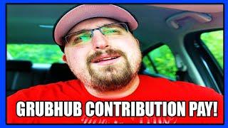 THE DANGERS of GRUBHUB CONTRIBUTION PAY! (WHAT YOU NEED to KNOW!) (PTD Vlogs Day 1644)