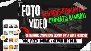 Cara Mengembalikan Foto dan Video yang Terhapus Permanen di Android Tanpa Aplikasi