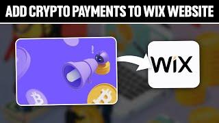 How To Add Crypto Payments To Your Wix Website 2024! (Full Tutorial)