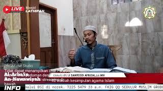 [LIVE] Kajian Islam  Syarah kitab AL-ARBA'IN AN-NAWAWIYAH. Pemateri : Ustadz Budi Santoso Afrizal,Lc