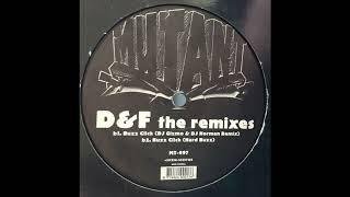 D & F - Buzz Click (DJ Gizmo & DJ Norman Remix)