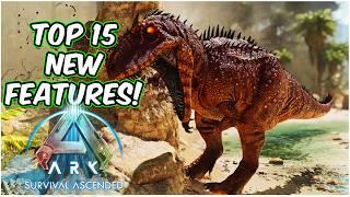 Top 15 NEW FEATURES You NEED To KNOW For ARK SURVIVAL ASCENDED!