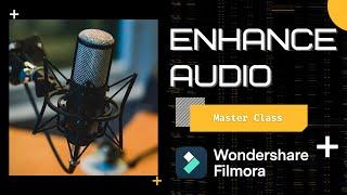Enhance Audio within Filmora【Master Class】