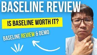 Baseline Review - Is Baseline Worth It?