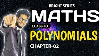 CLASS-10 | MATHS | BRIGHT SERIES | CHAPTER-02 | POLYNOMIAL | L-06 | BY-JAY