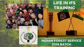Life in Indian Forest Service Training | IFS 2018 Batch | IGNFA