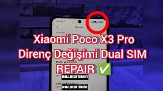 Xiaomi Poco X3 Pro Direnç Değişimi Dual SIM Repair 