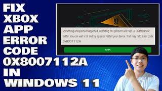 How To Fix Xbox App With Error Code 0x8007112a in Windows 10/11