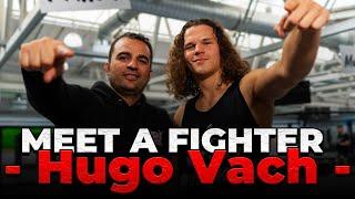 Meet a Fighter - Hugo Vach