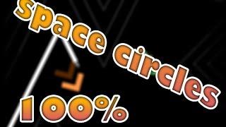 SPACE CIRCLES 100% LOOOL completed on stream!