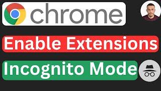 How to Enable Extensions in Incognito Mode on Google Chrome - Easy to Follow