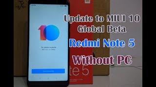 Cara Update ke MIUI 10 Global Beta Xiaomi Redmi Note 5/ Note 5 Pro Lewat Updater Tanpa PC