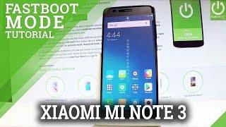 XIAOMI Mi Note 3 Fastboot Mode / Enter & Quit Fastboot