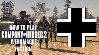 How to Play Company of Heroes 2 Online - The Wehrmacht Faction
