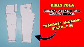 CARA MUDAH MEMBUAT POLA CELANA PANJANG PRIA MODEL FORMAL