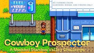 Stardew Cowboy Prospector Run - Ep. 1 - No Farming/Joja