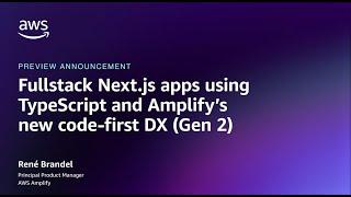 Build fullstack Next.js and TypeScript apps with AWS Amplify’s new DX | Amazon Web Services