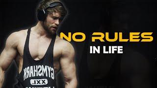 NO RULES IN LIFE - Epic Gym Motivation