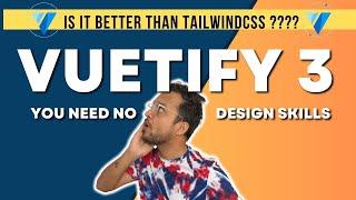 Vuetify 3 - You need no design skills just Vue3