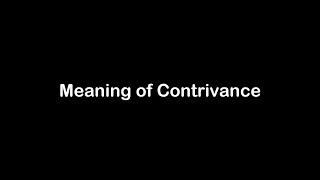 What is the Meaning of Contrivance | Contrivance Meaning with Example