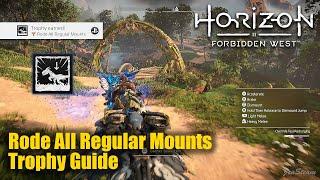 Horizon Forbidden West - Rode All Regular Mounts Trophy Guide (Charger, Bristleback, & Clawstrider)