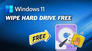 How to Wipe Hard Drive on Windows 11 for Free